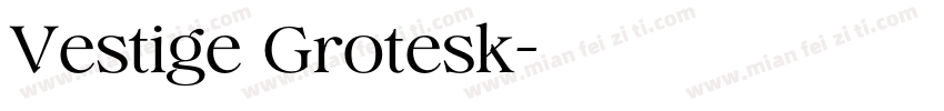 Vestige Grotesk字体转换